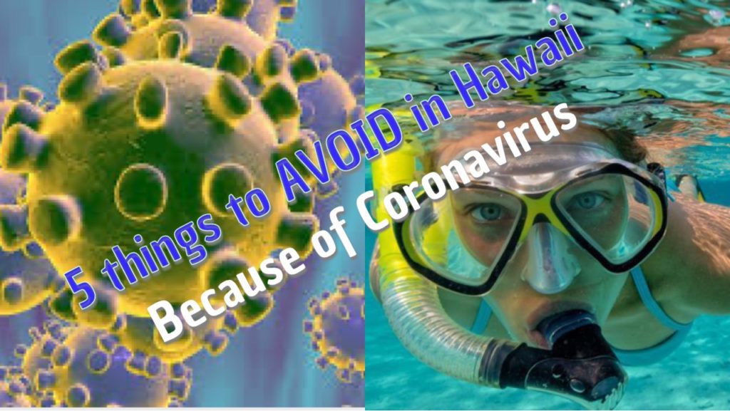 Things to AVOID in Hawaii because of Coronavirus