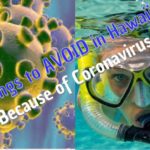 Things to AVOID in Hawaii because of Coronavirus