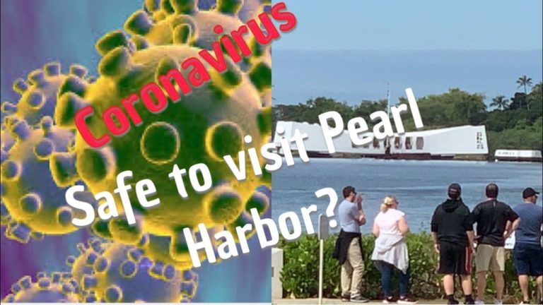 Is it safe to visit Pearl Harbor during Coronavirus Pandemic?