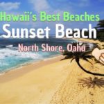 Sunset Beach – Famous Beaches of Hawaii