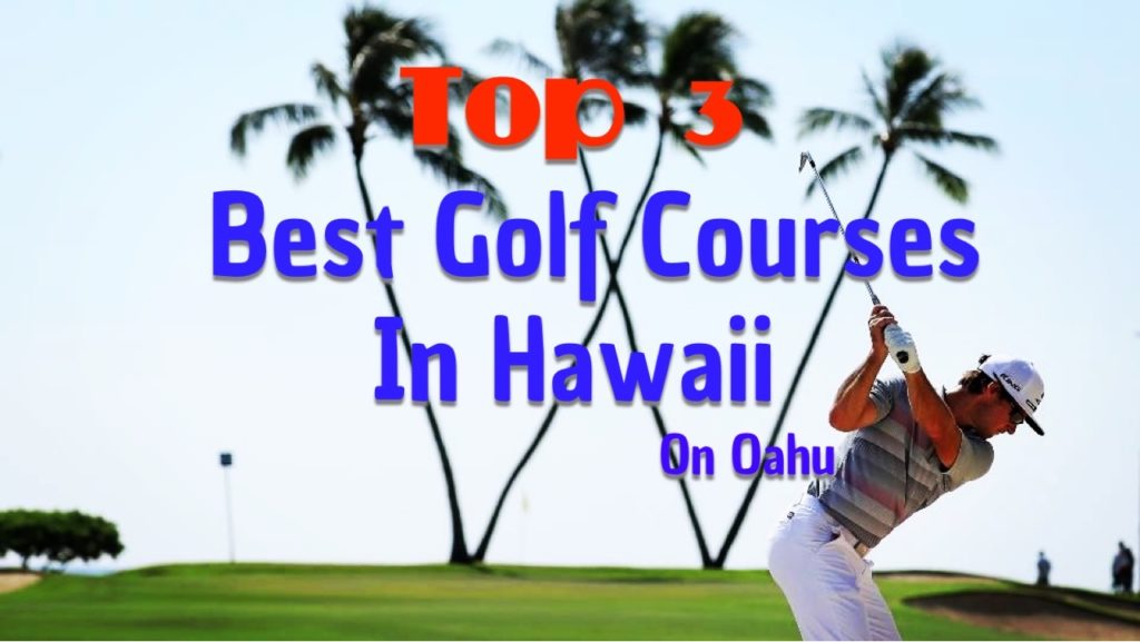 Hawaiis Best Golf Courses