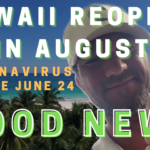 Hawaii Reopening in August