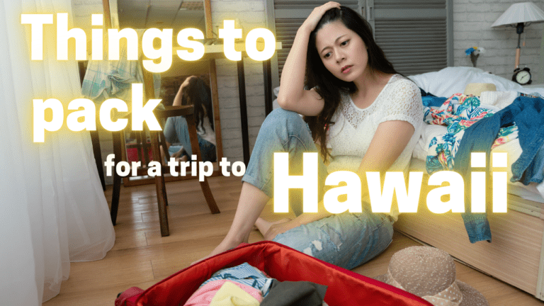 Trip to Hawaii - What to bring to Hawaii