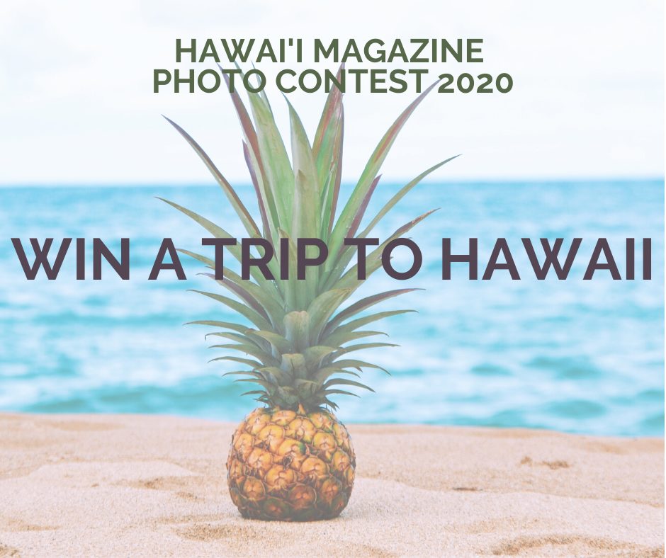 Win a Trip to Hawaii - Hawaii Magazine Photo Contest 2020
