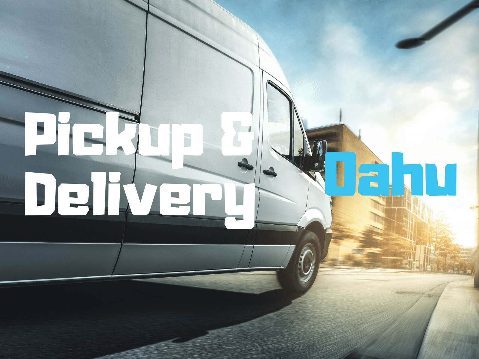 Oahu Courier Service | Pick Up and Delivery